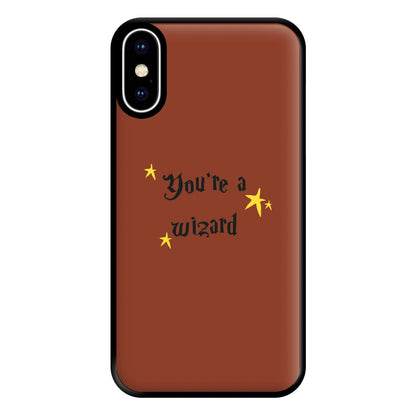 You're A Wizard Phone Case for iPhone XS Max