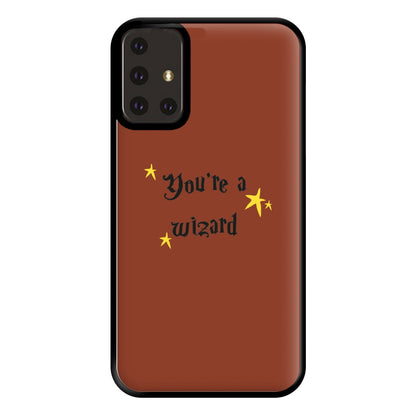 You're A Wizard Phone Case for Galaxy A71