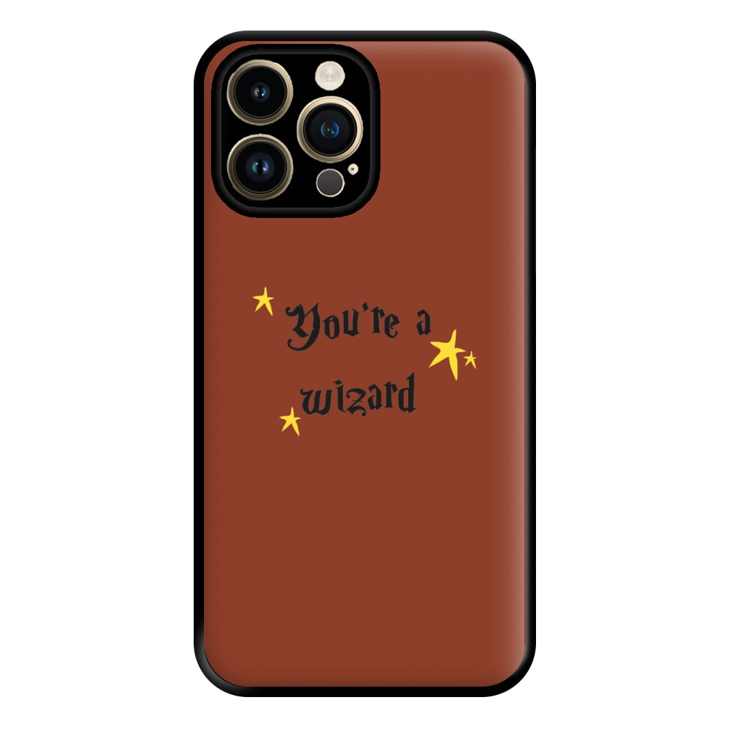 You're A Wizard Phone Case for iPhone 14 Pro Max