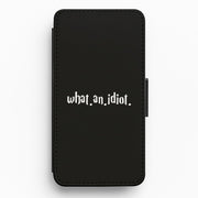 What An Idiot Flip / Wallet Phone Case 1