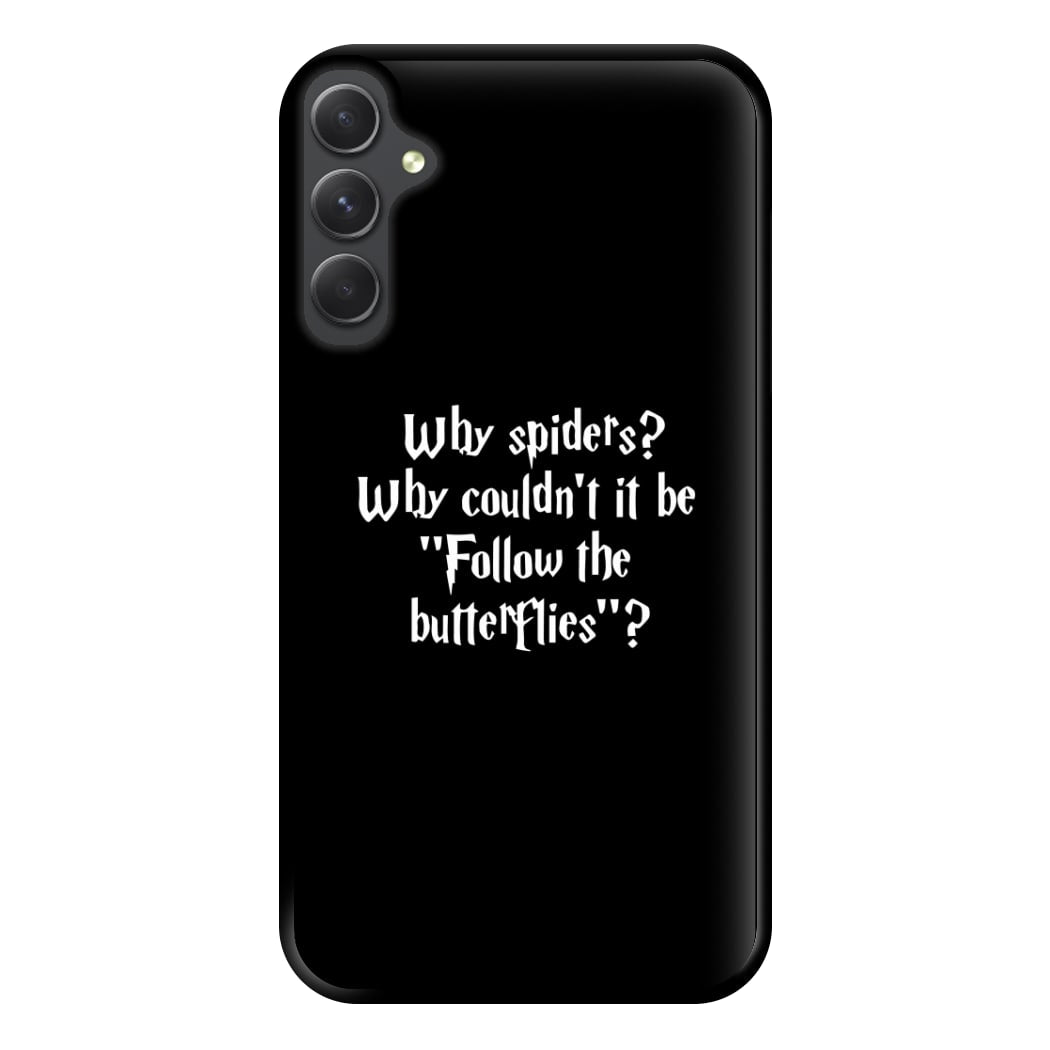 Why Spiders Phone Case for Galaxy A54