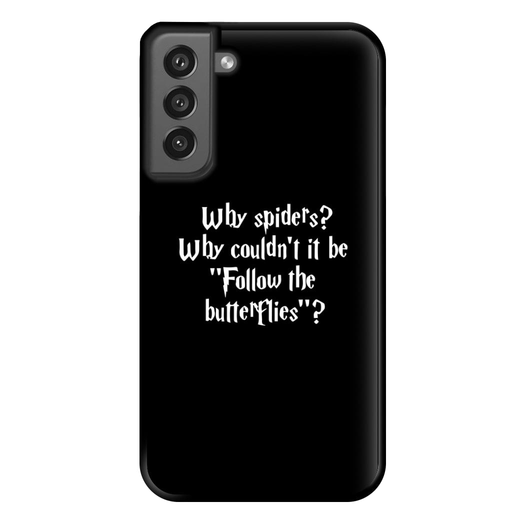 Why Spiders Phone Case for Galaxy S21FE