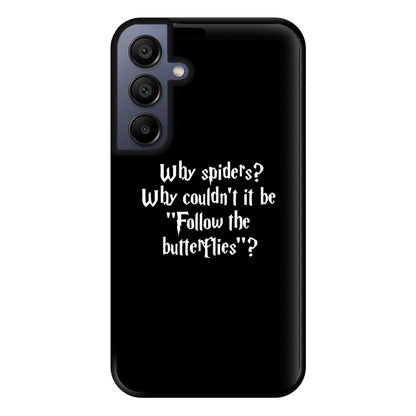 Why Spiders Phone Case for Galaxy A15