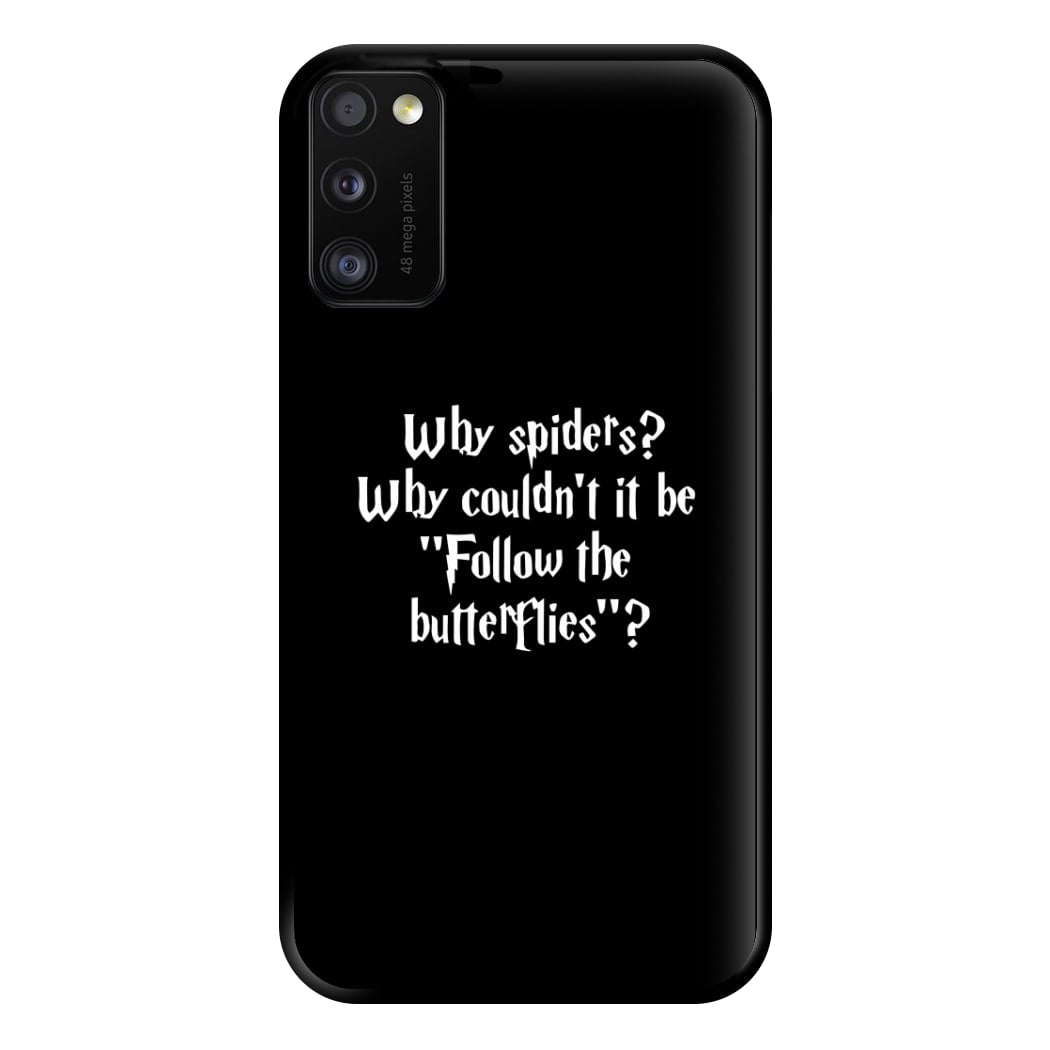 Why Spiders Phone Case for Galaxy A41