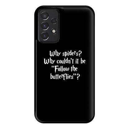 Why Spiders Phone Case for Galaxy A52 / A52s