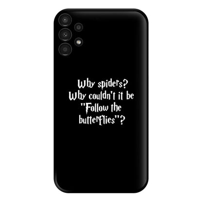 Why Spiders Phone Case for Galaxy A13