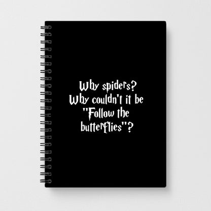 Why Spiders - Harry Potter Notebook