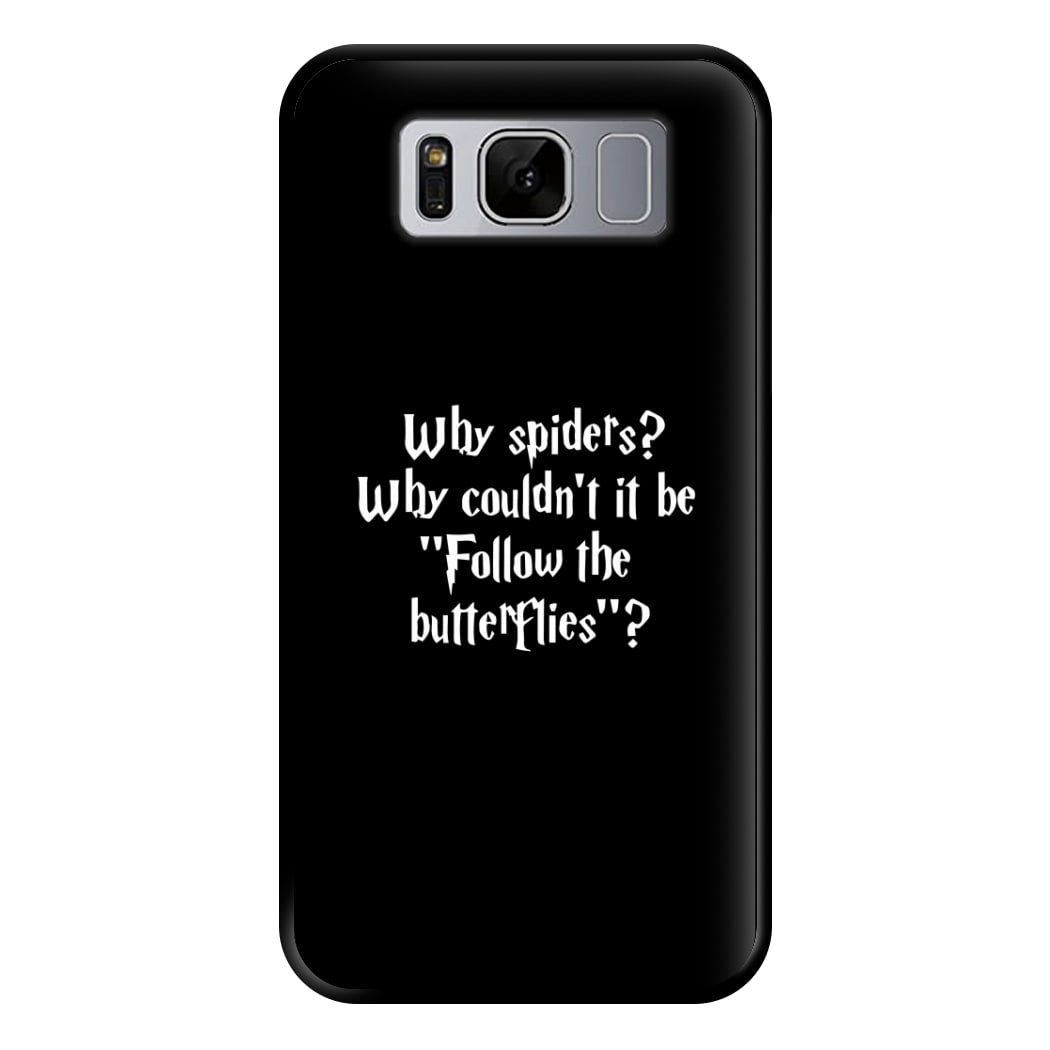 Why Spiders Phone Case for Galaxy S8 Plus