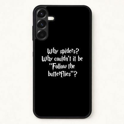 Why Spiders Phone Case for Galaxy A37