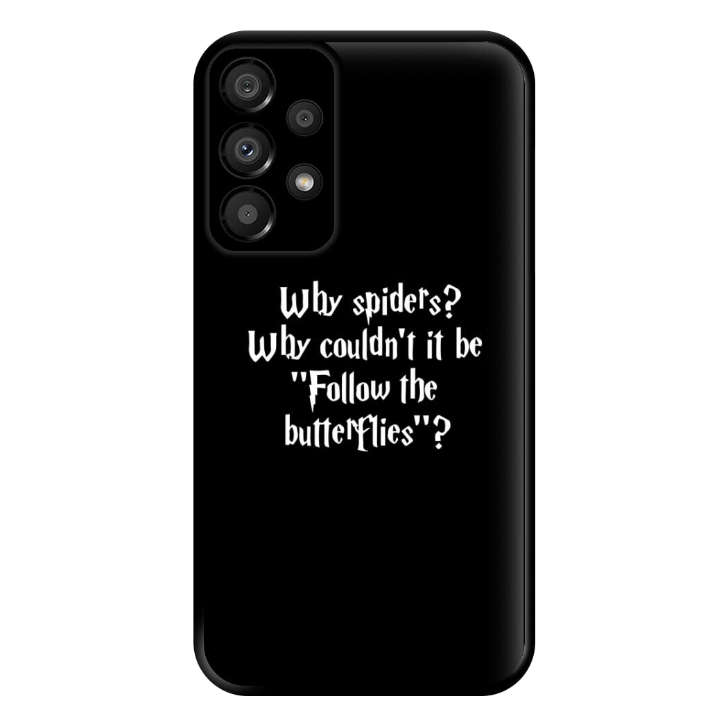 Why Spiders Phone Case for Galaxy A33