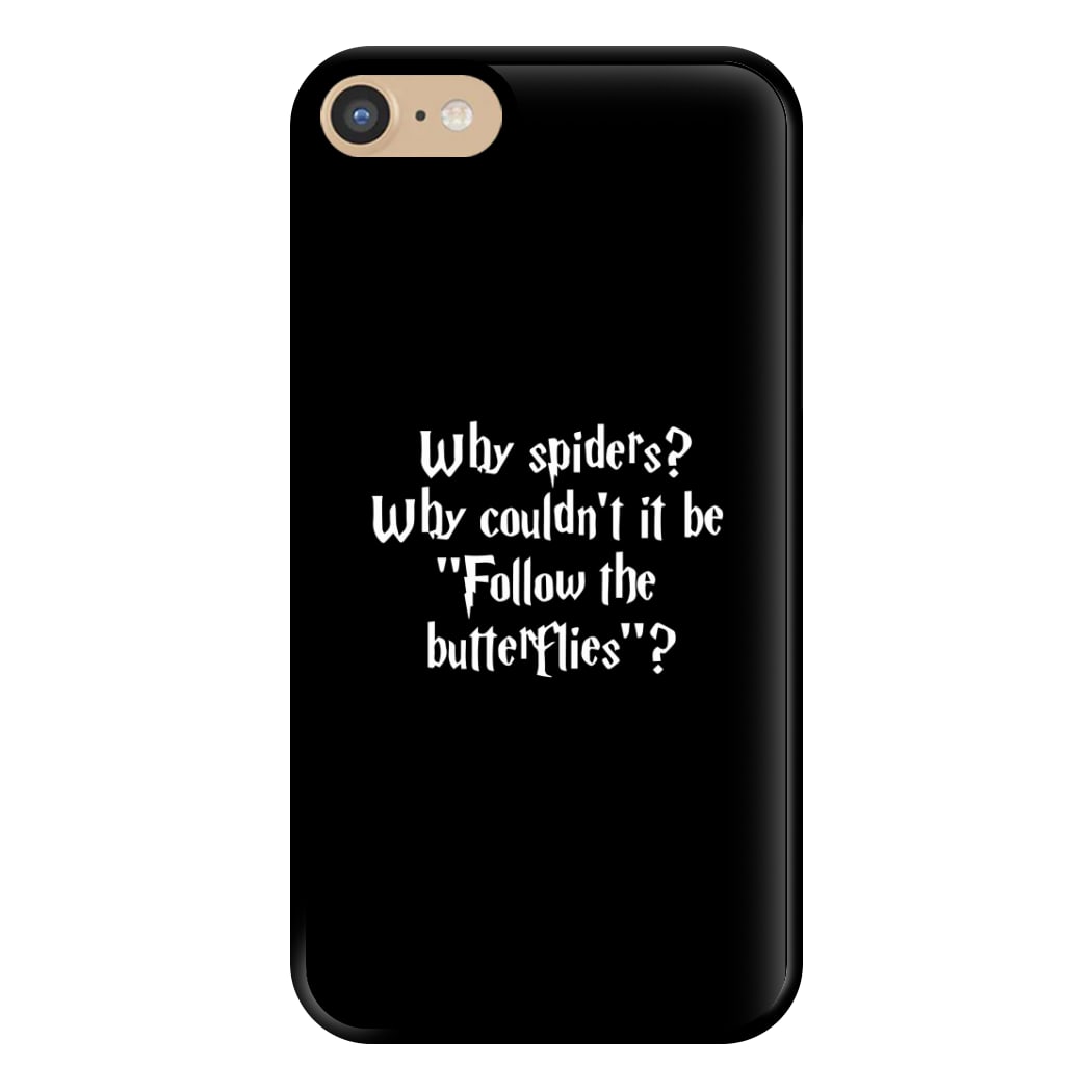 Why Spiders Phone Case for iPhone 6 / 7 / 8 / SE