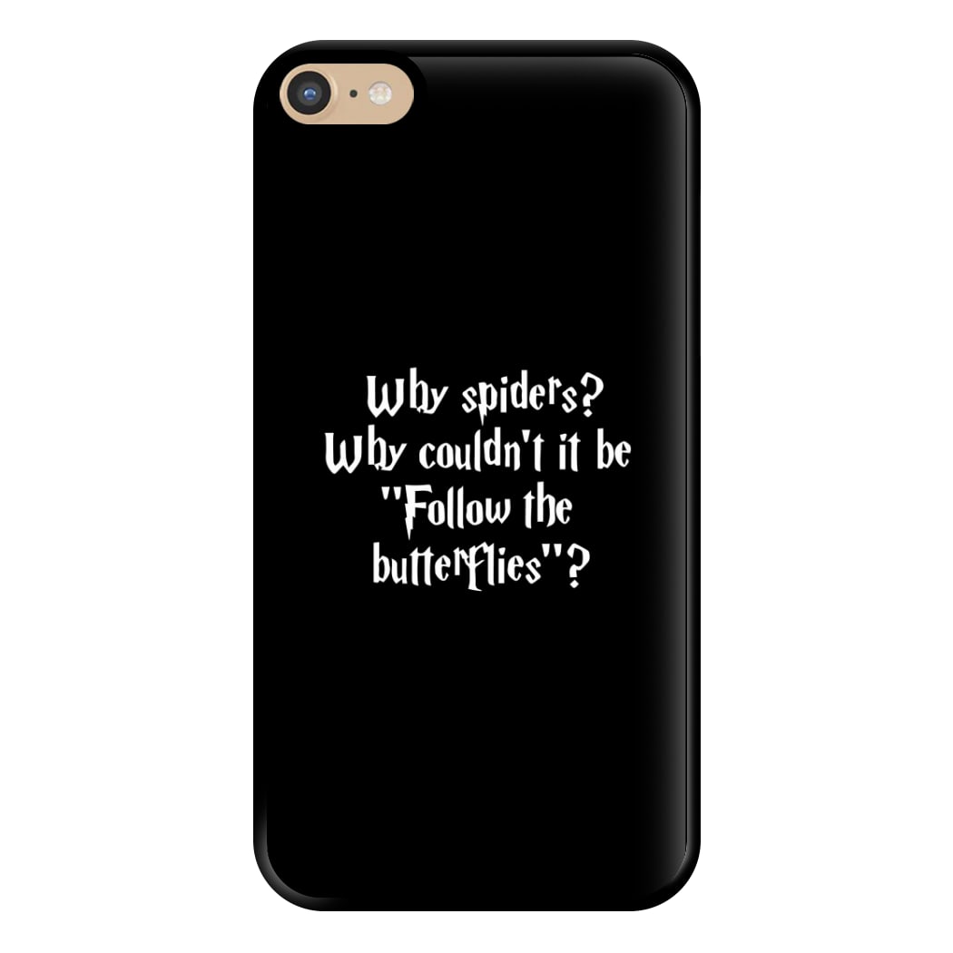 Why Spiders Phone Case for iPhone 6 Plus / 7 Plus / 8 Plus