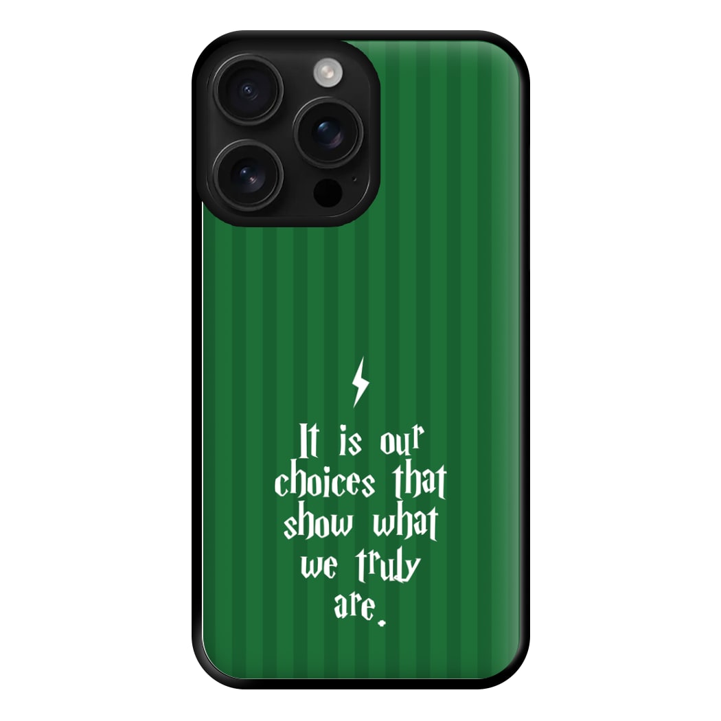 It Is Our Choices Phone Case