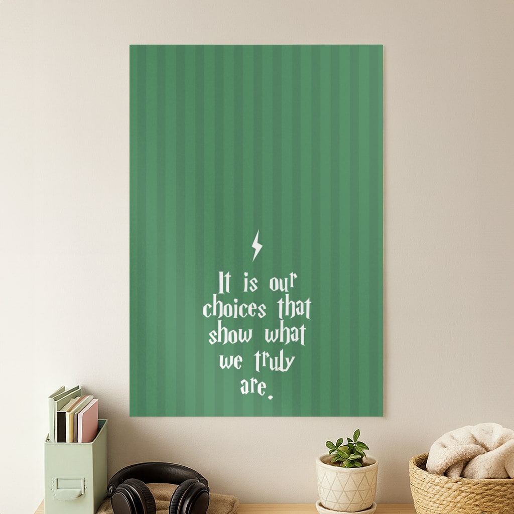 It Is Our Choices Poster