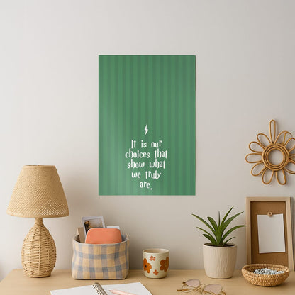 It Is Our Choices Art Print