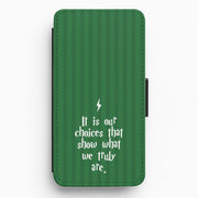 It Is Our Choices Flip / Wallet Phone Case 1