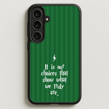 It Is Our Choices Phone Case for Galaxy S25FE