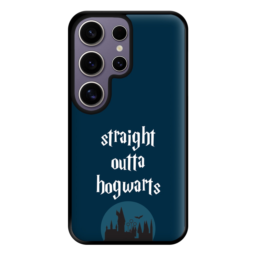 Straight Outta Hogwarts Phone Case for Galaxy S25 Ultra