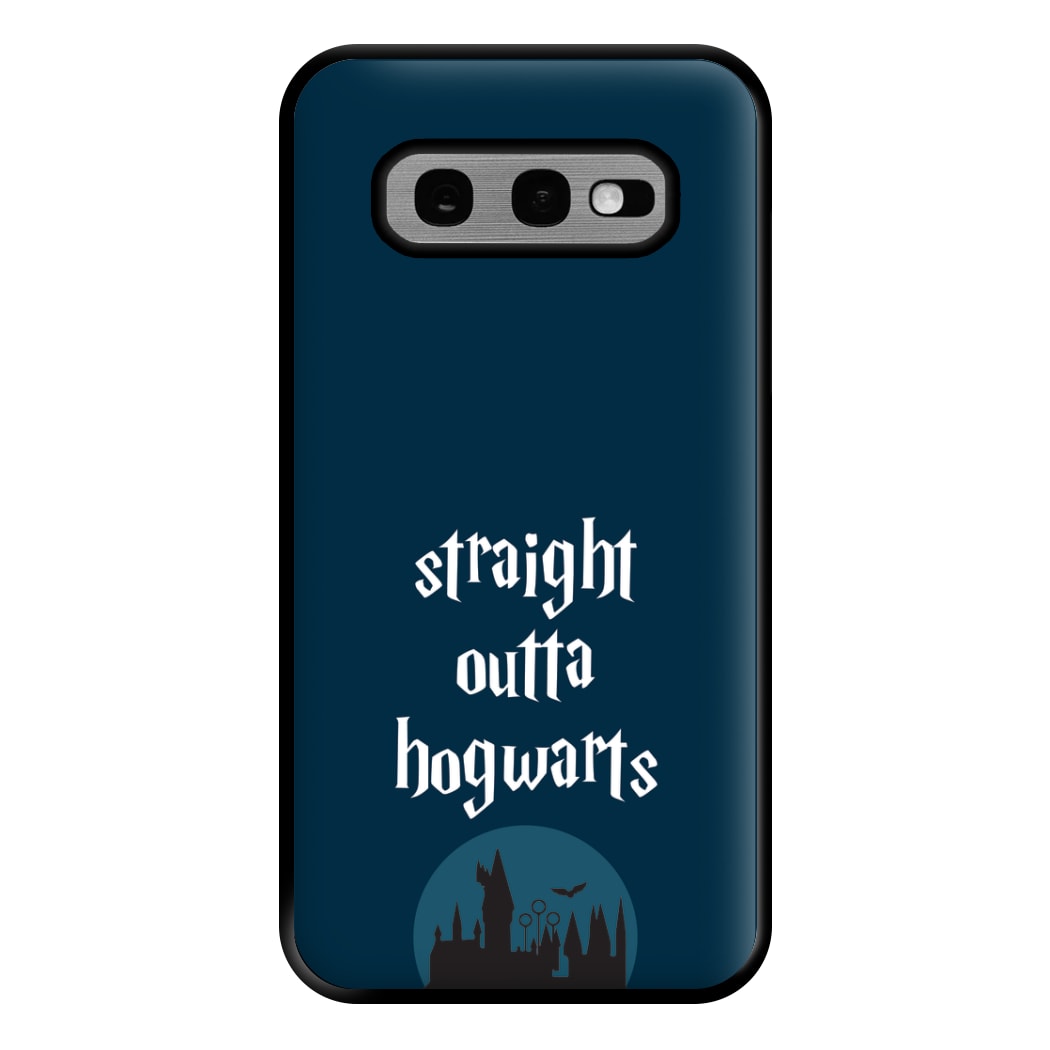 Straight Outta Hogwarts Phone Case for Galaxy S10e