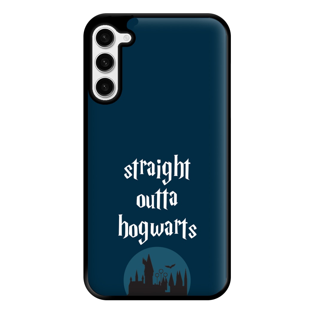 Straight Outta Hogwarts Phone Case for Galaxy S23 Plus