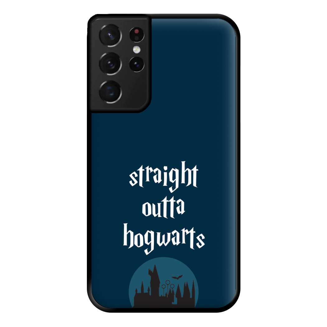 Straight Outta Hogwarts Phone Case for Galaxy S21 Ultra