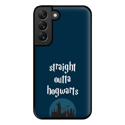 Straight Outta Hogwarts Phone Case for Galaxy S22 Plus