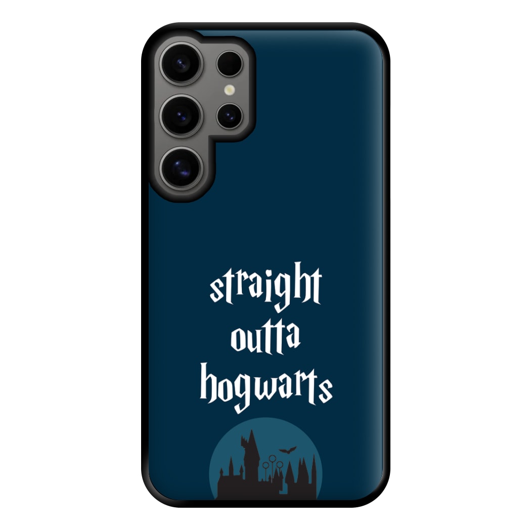 Straight Outta Hogwarts Phone Case for Galaxy S24 Ultra