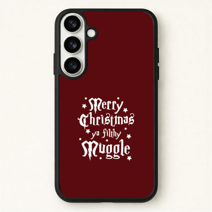 Merry Christmas You Filthy Muggle Phone Case for Galaxy S26