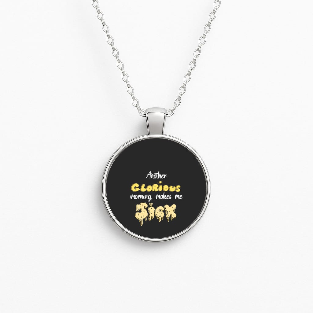 Another Glorious Morning Makes Me Sick - Hocus Halloween Necklace
