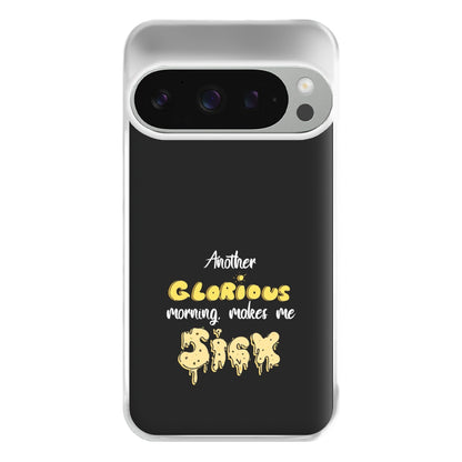 Another Glorious Morning Makes Me Sick - Hocus Halloween Phone Case for Google Pixel 9 Pro XL