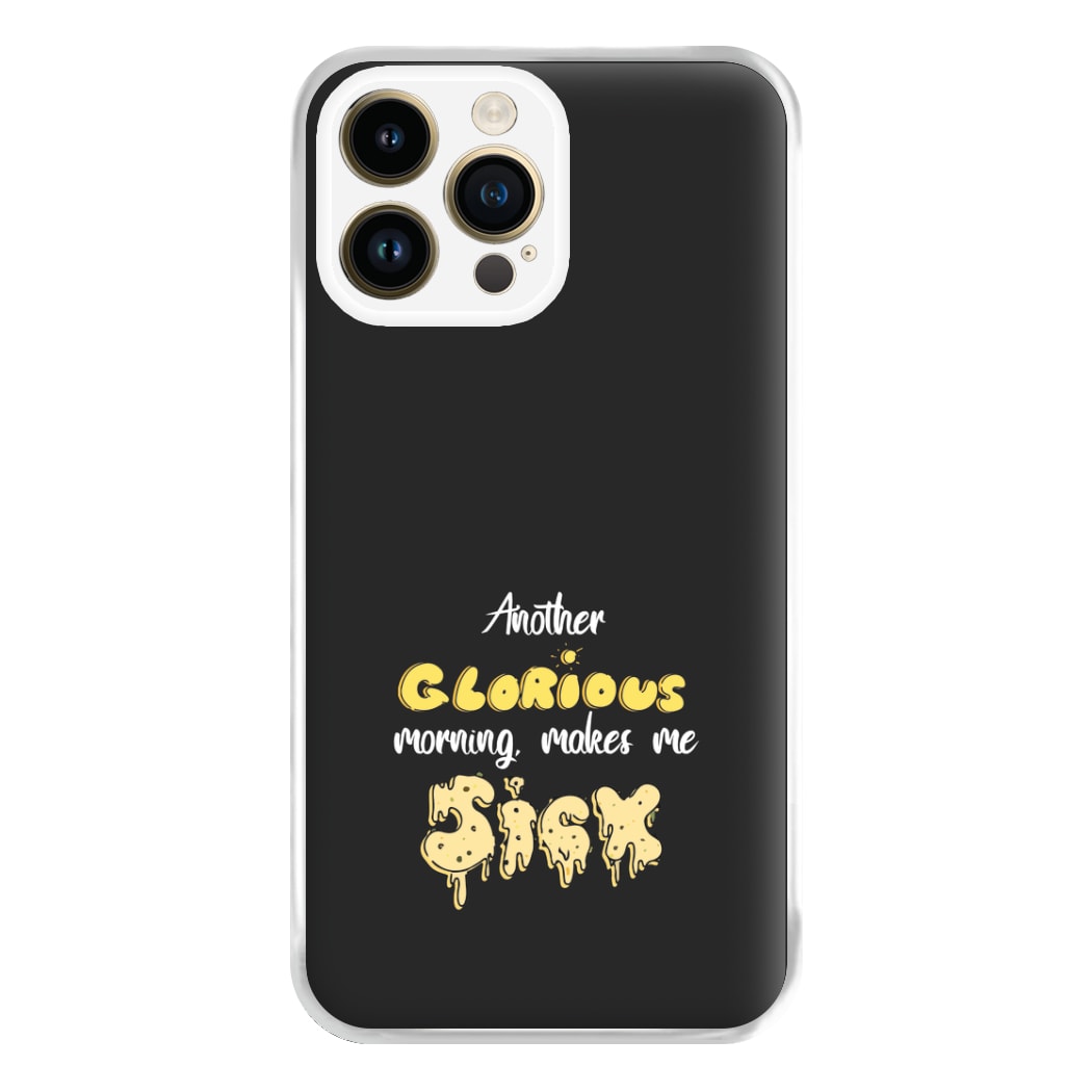 Another Glorious Morning Makes Me Sick - Hocus Halloween Phone Case for iPhone 14 Pro Max