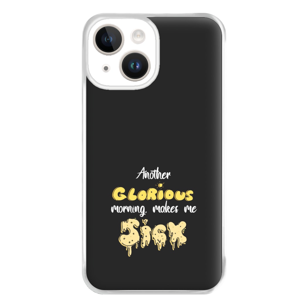 Another Glorious Morning Makes Me Sick - Hocus Halloween Phone Case for iPhone 14