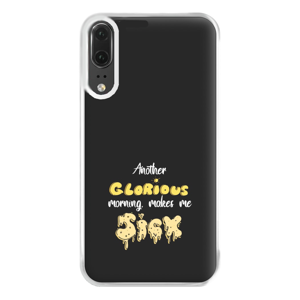 Another Glorious Morning Makes Me Sick - Hocus Halloween Phone Case for Huawei P20