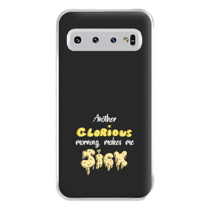 Another Glorious Morning Makes Me Sick - Hocus Halloween Phone Case for Galaxy S10 Plus