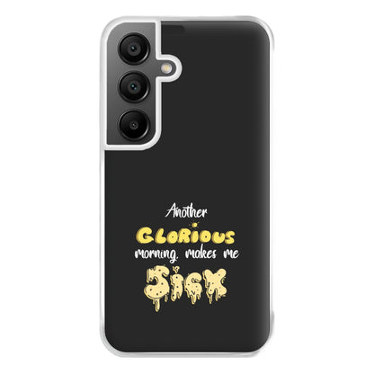 Another Glorious Morning Makes Me Sick - Hocus Halloween Phone Case for Galaxy A55