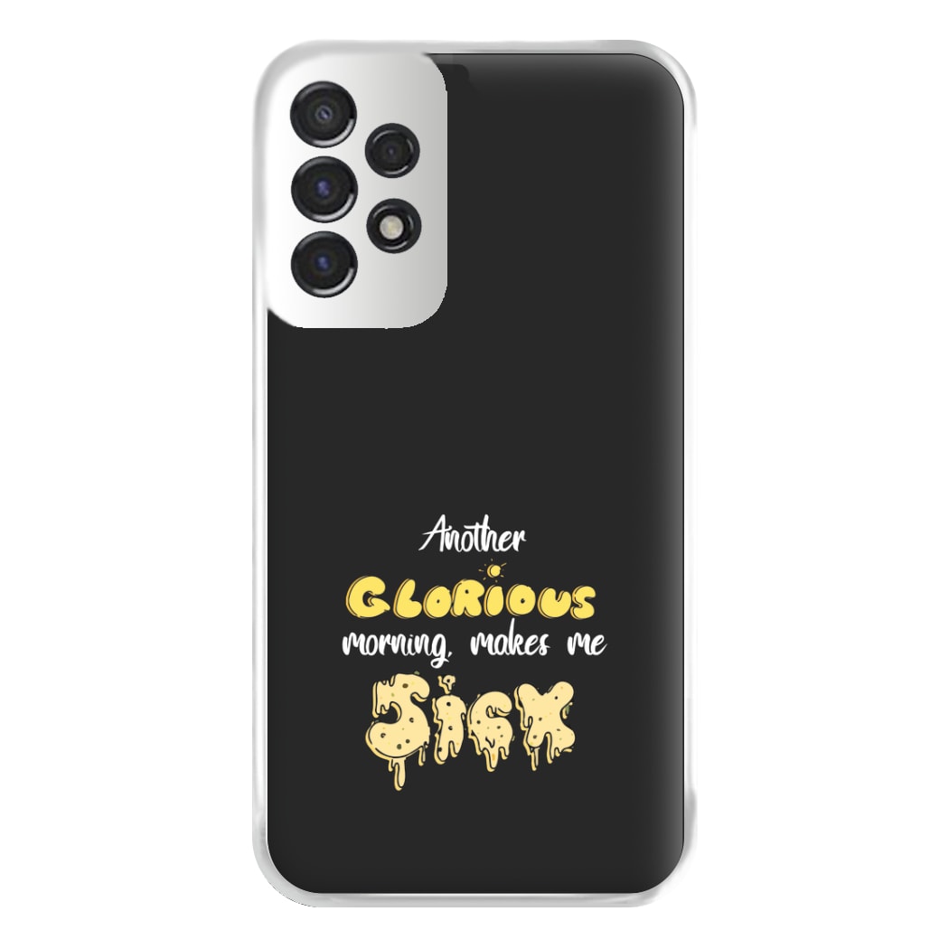 Another Glorious Morning Makes Me Sick - Hocus Halloween Phone Case for Galaxy A53