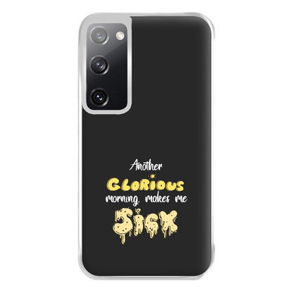 Another Glorious Morning Makes Me Sick - Hocus Halloween Phone Case for Galaxy S20