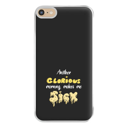 Another Glorious Morning Makes Me Sick - Hocus Halloween Phone Case for iPhone 6 Plus / 7 Plus / 8 Plus