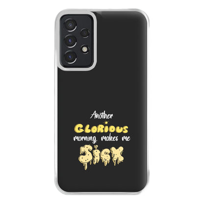 Another Glorious Morning Makes Me Sick - Hocus Halloween Phone Case for Galaxy A52 / A52s