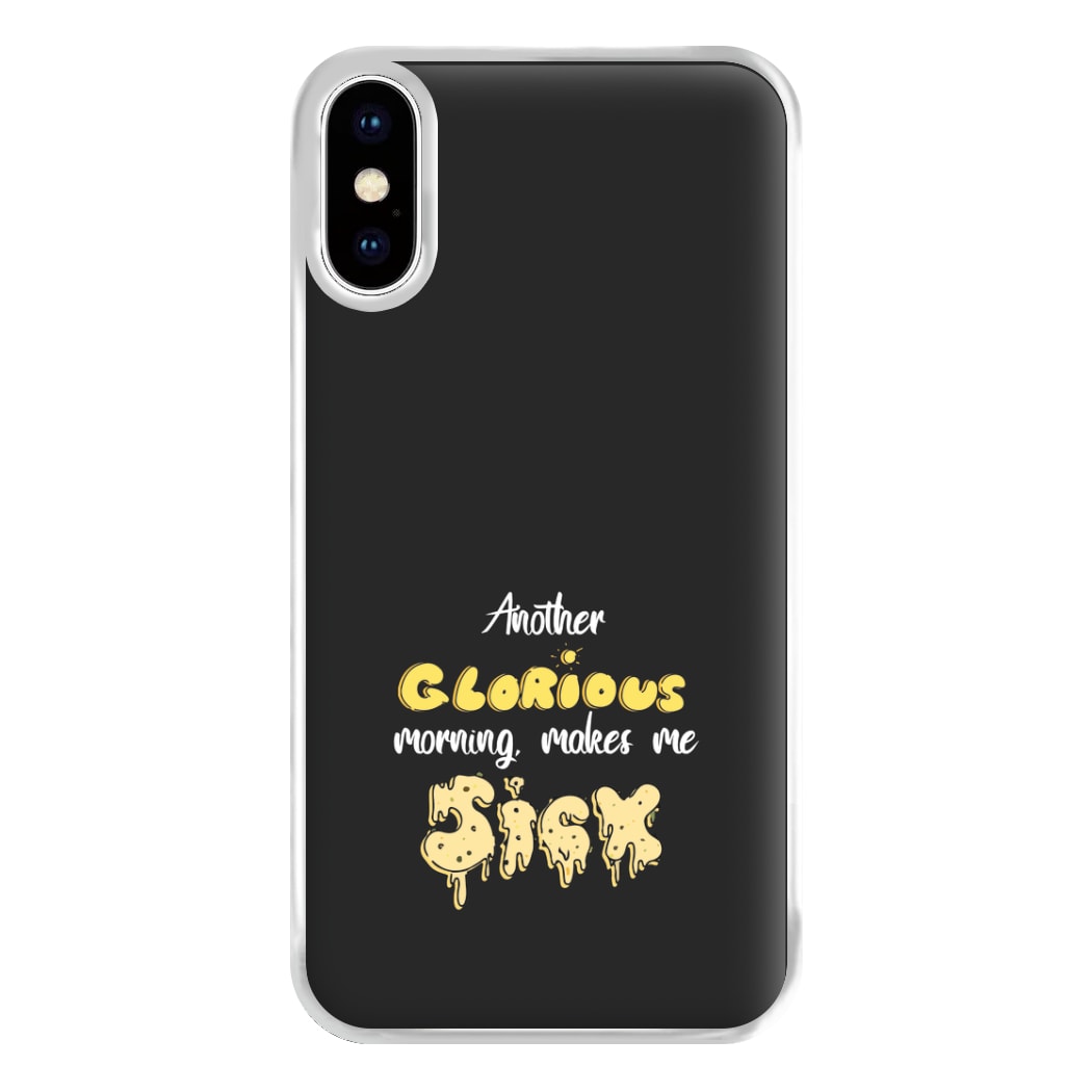 Another Glorious Morning Makes Me Sick - Hocus Halloween Phone Case for iPhone XS Max