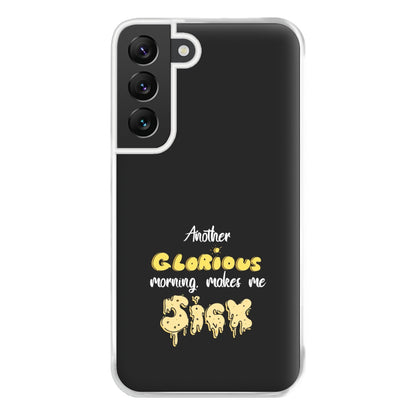 Another Glorious Morning Makes Me Sick - Hocus Halloween Phone Case for Galaxy S22 Plus