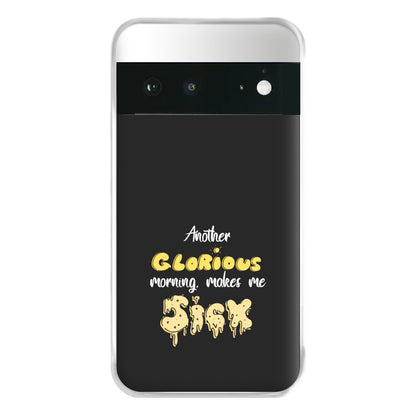 Another Glorious Morning Makes Me Sick - Hocus Halloween Phone Case for Google Pixel 6a