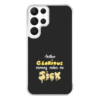 Another Glorious Morning Makes Me Sick - Hocus Halloween Phone Case for Galaxy S22 Ultra