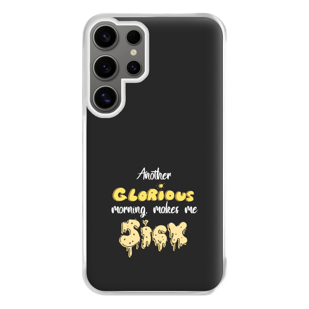 Another Glorious Morning Makes Me Sick - Hocus Halloween Phone Case for Galaxy S24 Ultra