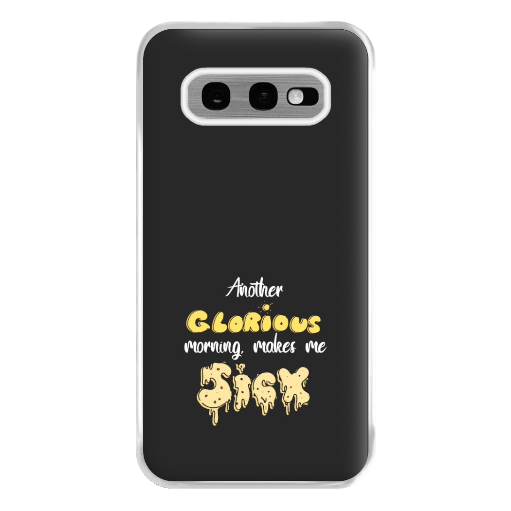 Another Glorious Morning Makes Me Sick - Hocus Halloween Phone Case for Galaxy S10e