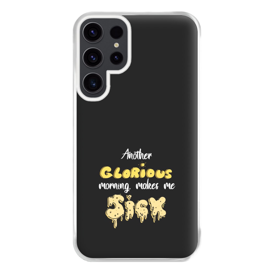 Another Glorious Morning Makes Me Sick - Hocus Halloween Phone Case for Galaxy S23 Ultra