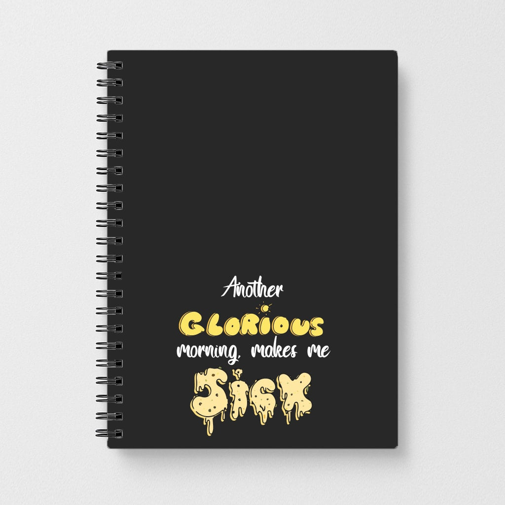 Another Glorious Morning Makes Me Sick - Hocus Halloween Notebook