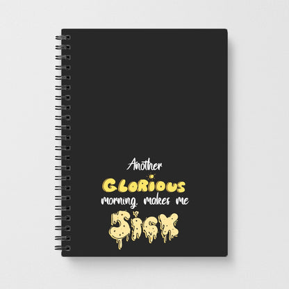 Another Glorious Morning Makes Me Sick - Hocus Halloween Notebook