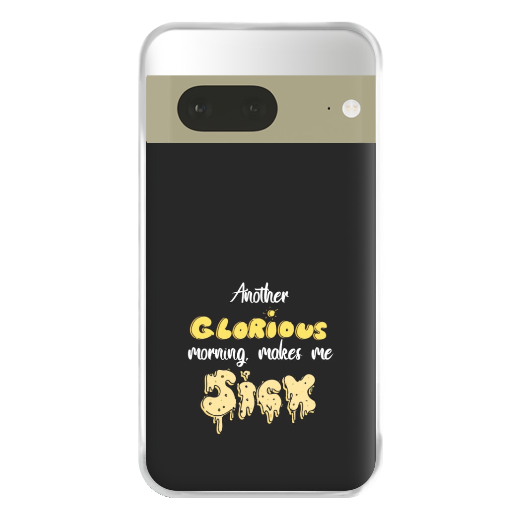 Another Glorious Morning Makes Me Sick - Hocus Halloween Phone Case for Google Pixel 7a