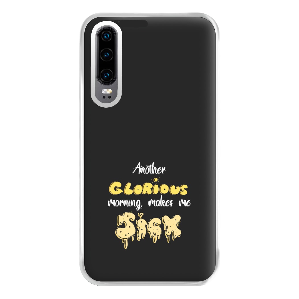 Another Glorious Morning Makes Me Sick - Hocus Halloween Phone Case for Huawei P30